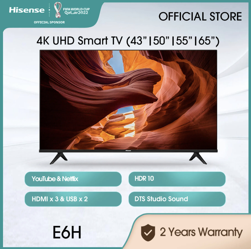 New Year Super Promo Hisens 4K UHD Dual
Band WIFI Smart TV / Television / 7 E6H
43"/50"/55" /65"